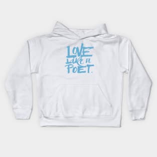 Love like a poet handwriting lettering blue Home Decor Kids Hoodie